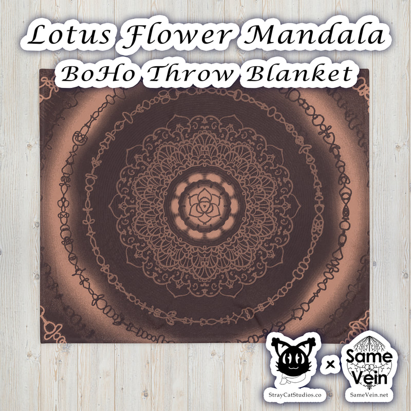 LOTUS FLOWER MANDALA | BOHO THROW BLANKET | 50X60

***DETAILS***

Do you feel that your home is missing an eye-catching, yet practical design element? Solve this problem with a soft silk touch Boho throw blanket with a hand drawn Lotus Flower Mandala design that's ideal for lounging on the couch during chilly evenings. Sure to bring peace & comfort for you both inside and out!

***FABRICATION & MATERIALS***

• 100% polyester
• Blanket size: 50″ × 60″ (127 × 153 cm)
• Soft silk touch fabric
• Printing on one side
• White reverse side
• Machine-washable
• Hypoallergenic
• Flame retardant
• Blank product sourced from China

***DISCOVER MORE***

If you enjoyed this Mandala Boho Throw Blanket, check out our others here:

Mandala Boho Throw Blankets: https://www.etsy.com/shop/SameVein?ref=profile_header§ion_id=37091535

***SAME VEIN & STRAY CAT STUDIOS***

Thank you so much for your support! When people shop with us, it allows us to do more to support others, whether it be with our mental wellness & health work or assisting other creators do what they do best! We hope our work brings you peace and happiness both inside and out!

Share the love on social media and tag us for a chance of free giveaways!

Same Vein:
“A blog and community using creative outlets to understand mental wellness. Whether it be poetry, art, music, or any other medium, join in on the conversations! Check out our guided journals and planners or mandala activity and coloring books for self-improvement exercises. We also have home décor, books, poetry, apparel and accessories.”

• Etsy - https://www.etsy.com/shop/SameVein
• Website – SameVein.net
• Pinterest - @SameVein
• Facebook - @AlongTheSameVein
• Twitter - @Same_Vein
• Instagram - @Same_Vein

Stray Cat Studios:
“A community of creators working for creators. Our goal is to bridge the gap between company and community, bringing together the support and funds creators need to keep doing what they love while lifting each other up at the same time. The arts are not about competition, it is about cooperation. We're all in this together!”

• Website - StrayCatStudios.co
• Pinterest - @StrayCatStudios
• Facebook - @straycatstudiosofficial
• Twitter - @StrayCatArt
• Instagram - @straycatstudios

Much love! <3