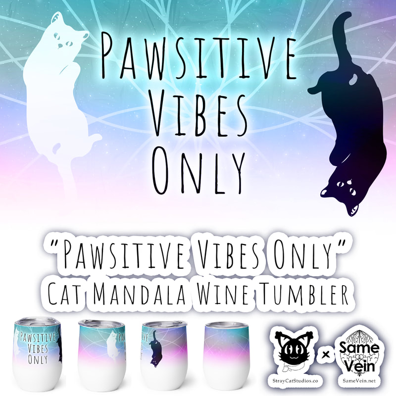PAWSITIVE VIBES ONLY | CAT MANDALA WINE TUMBLER

***DETAILS***

What’s an outdoor party without a wine tumbler to keep a drink fresh and at just the right temperature? Forget breakable glasses--give this uniquely shaped Cat Mandala Wine Tumbler a chance and have fun with friends without worry. We hope the Pawsitive Vibes bring you peace and love both inside and out!

• 12 oz (355 ml)
• Tumbler size: 4.7″ × 3.5″ (12 cm × 9 cm)
• High grade stainless steel
• Double-wall vacuum seal
• Curved, unique shape

***DISCOVER MORE***

If you enjoyed this Boho Tumbler, check out our others here:

Boho Tumblers: https://www.etsy.com/shop/SameVein?ref=shop_sugg§ion_id=39574002

***SAME VEIN & STRAY CAT STUDIOS***

Thank you so much for your support! When people shop with us, it allows us to do more to support others, whether it be with our mental wellness & health work or assisting other creators do what they do best! We hope our work brings you peace and happiness both inside and out!

Share the love on social media and tag us for a chance of free giveaways!

Same Vein:
“A blog and community using creative outlets to understand mental wellness. Whether it be poetry, art, music, or any other medium, join in on the conversations! Check out our guided journals and planners or mandala activity and coloring books for self-improvement exercises. We also have home décor, books, poetry, apparel and accessories.”

• Etsy - https://www.etsy.com/shop/SameVein
• Website – SameVein.net
• Pinterest - @SameVein
• Facebook - @AlongTheSameVein
• Twitter - @Same_Vein
• Instagram - @Same_Vein

Stray Cat Studios:
“A community of creators working for creators. Our goal is to bridge the gap between company and community, bringing together the support and funds creators need to keep doing what they love while lifting each other up at the same time. The arts are not about competition, it is about cooperation. We're all in this together!”

• Website - StrayCatStudios.co
• Pinterest - @StrayCatStudios
• Facebook - @straycatstudiosofficial
• Twitter - @StrayCatArt
• Instagram - @straycatstudios

Much love! <3