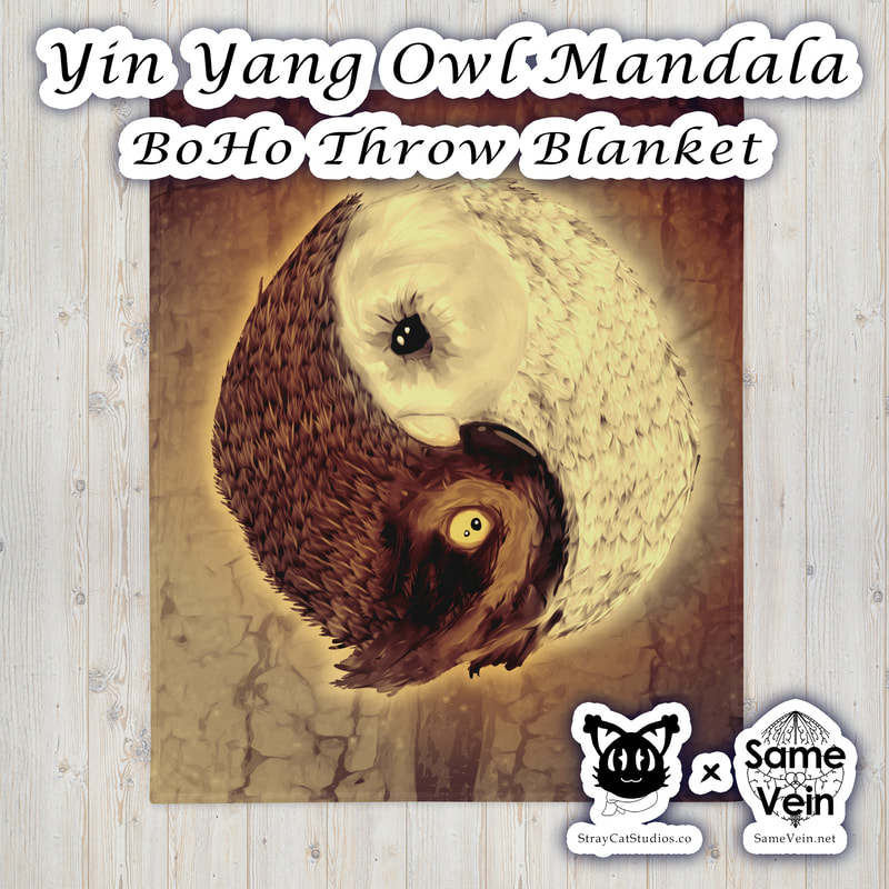 YIN YANG OWL MANDALA | BOHO THROW BLANKET | 50X60

***DETAILS***

Do you feel that your home is missing an eye-catching, yet practical design element? Solve this problem with a soft silk touch Boho throw blanket with a hand drawn Yin Yang Owl Mandala design that's ideal for lounging on the couch during chilly evenings. Sure to bring peace & comfort for you both inside and out!

***FABRICATION & MATERIALS***

• 100% polyester
• Blanket size: 50″ × 60″ (127 × 153 cm)
• Soft silk touch fabric
• Printing on one side
• White reverse side
• Machine-washable
• Hypoallergenic
• Flame retardant
• Blank product sourced from China

***DISCOVER MORE***

If you enjoyed this Mandala Boho Throw Blanket, check out our others here:

Mandala Boho Throw Blankets: https://www.etsy.com/shop/SameVein?ref=profile_header§ion_id=37091535

***SAME VEIN & STRAY CAT STUDIOS***

Thank you so much for your support! When people shop with us, it allows us to do more to support others, whether it be with our mental wellness & health work or assisting other creators do what they do best! We hope our work brings you peace and happiness both inside and out!

Share the love on social media and tag us for a chance of free giveaways!

Same Vein:
“A blog and community using creative outlets to understand mental wellness. Whether it be poetry, art, music, or any other medium, join in on the conversations! Check out our guided journals and planners or mandala activity and coloring books for self-improvement exercises. We also have home décor, books, poetry, apparel and accessories.”

• Etsy - https://www.etsy.com/shop/SameVein
• Website – SameVein.net
• Pinterest - @SameVein
• Facebook - @AlongTheSameVein
• Twitter - @Same_Vein
• Instagram - @Same_Vein

Stray Cat Studios:
“A community of creators working for creators. Our goal is to bridge the gap between company and community, bringing together the support and funds creators need to keep doing what they love while lifting each other up at the same time. The arts are not about competition, it is about cooperation. We're all in this together!”

• Website - StrayCatStudios.co
• Pinterest - @StrayCatStudios
• Facebook - @straycatstudiosofficial
• Twitter - @StrayCatArt
• Instagram - @straycatstudios

Much love! <3